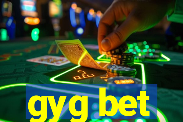 gyg bet